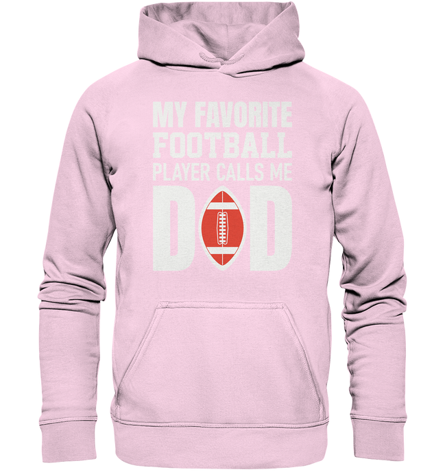 My Favorite Player Calls Me Dad - Basic Unisex Hoodie