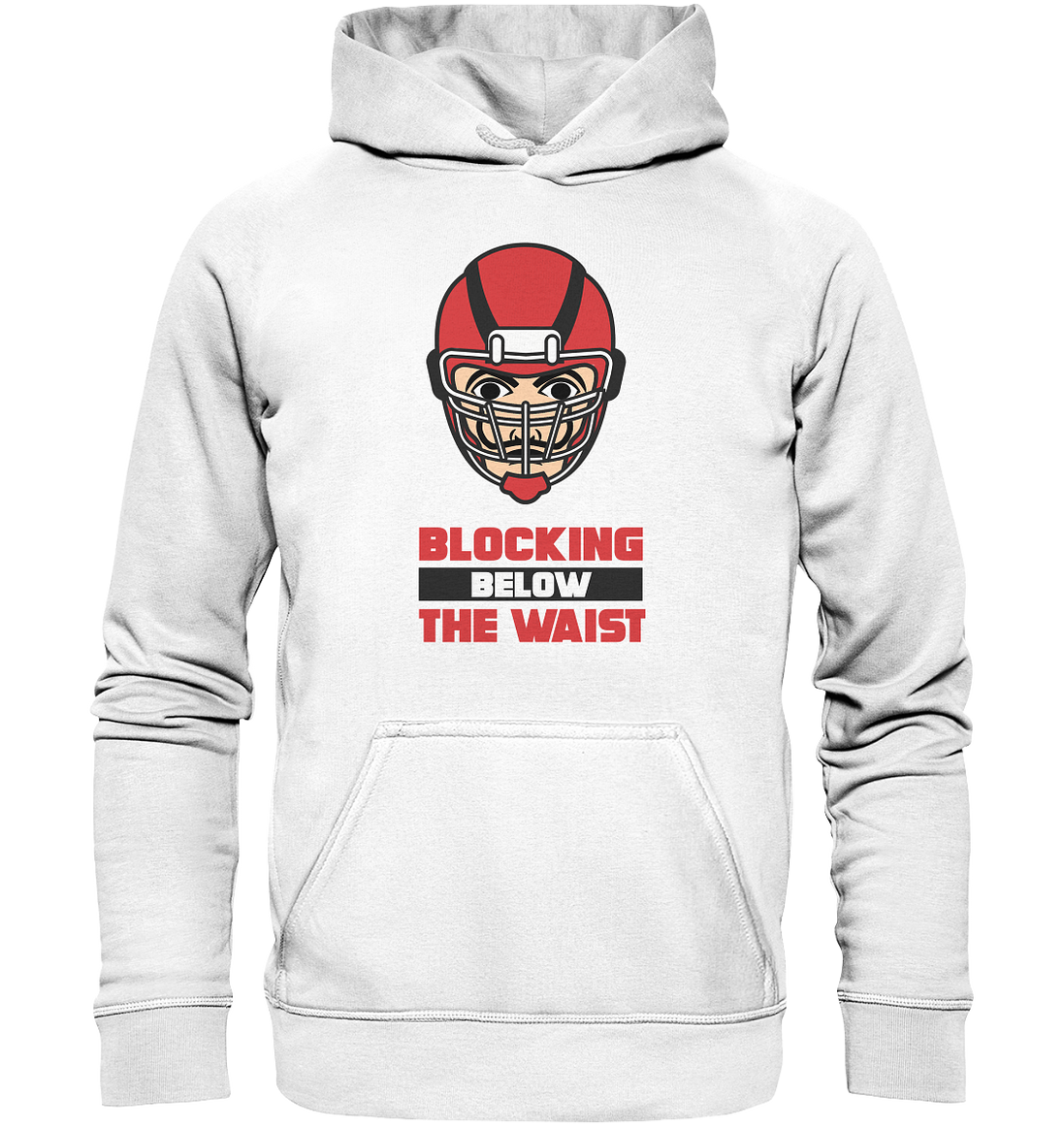 Blocking Below The Waist  - Basic Unisex Hoodie