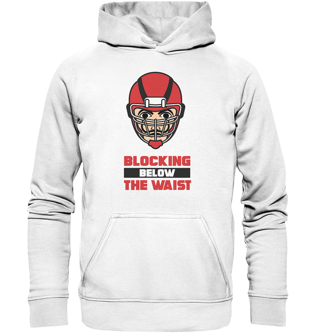 Blocking Below The Waist  - Basic Unisex Hoodie