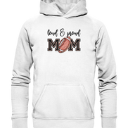 Loud & Proud Mom - Basic Unisex Hoodie