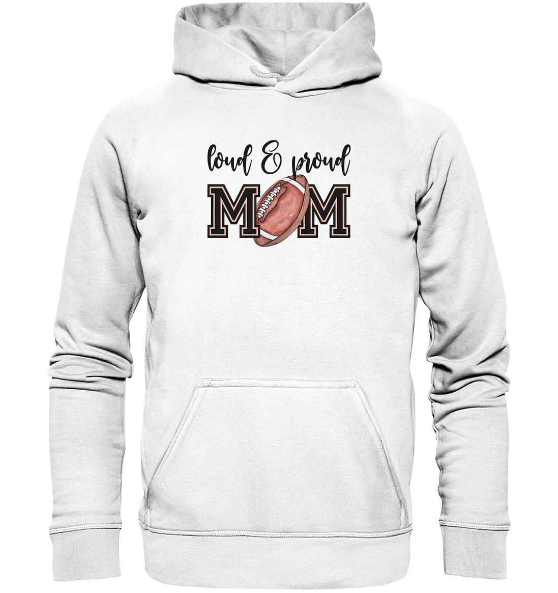 Loud &amp; Proud Mom - Basic Unisex Hoodie