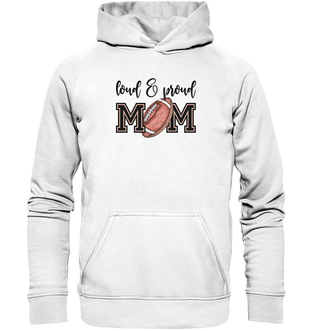 Loud &amp; Proud Mom - Basic Unisex Hoodie