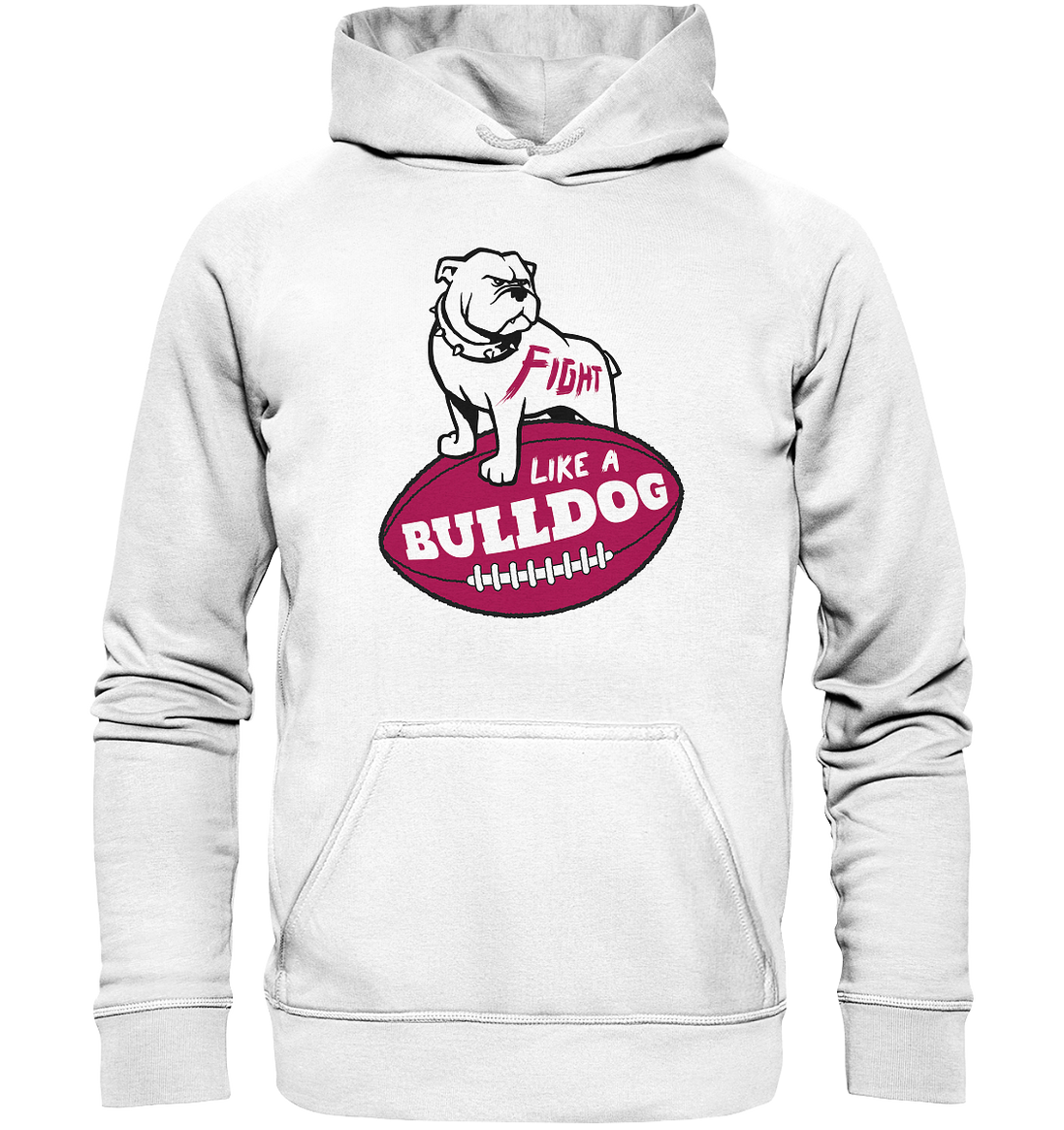 Fight like a Bulldog - Basic Unisex Hoodie