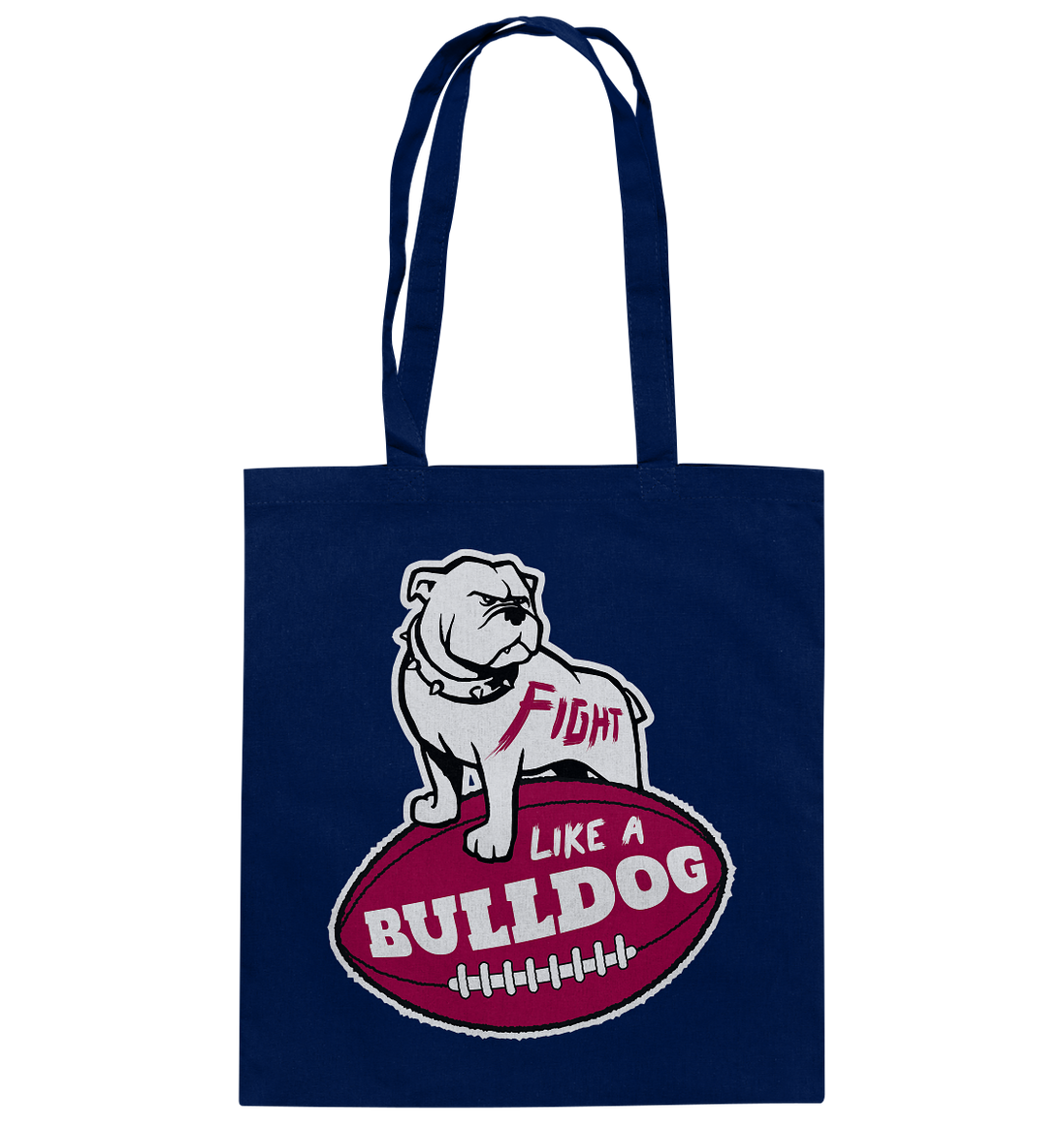 Fight like a Bulldog - Cotton Bag