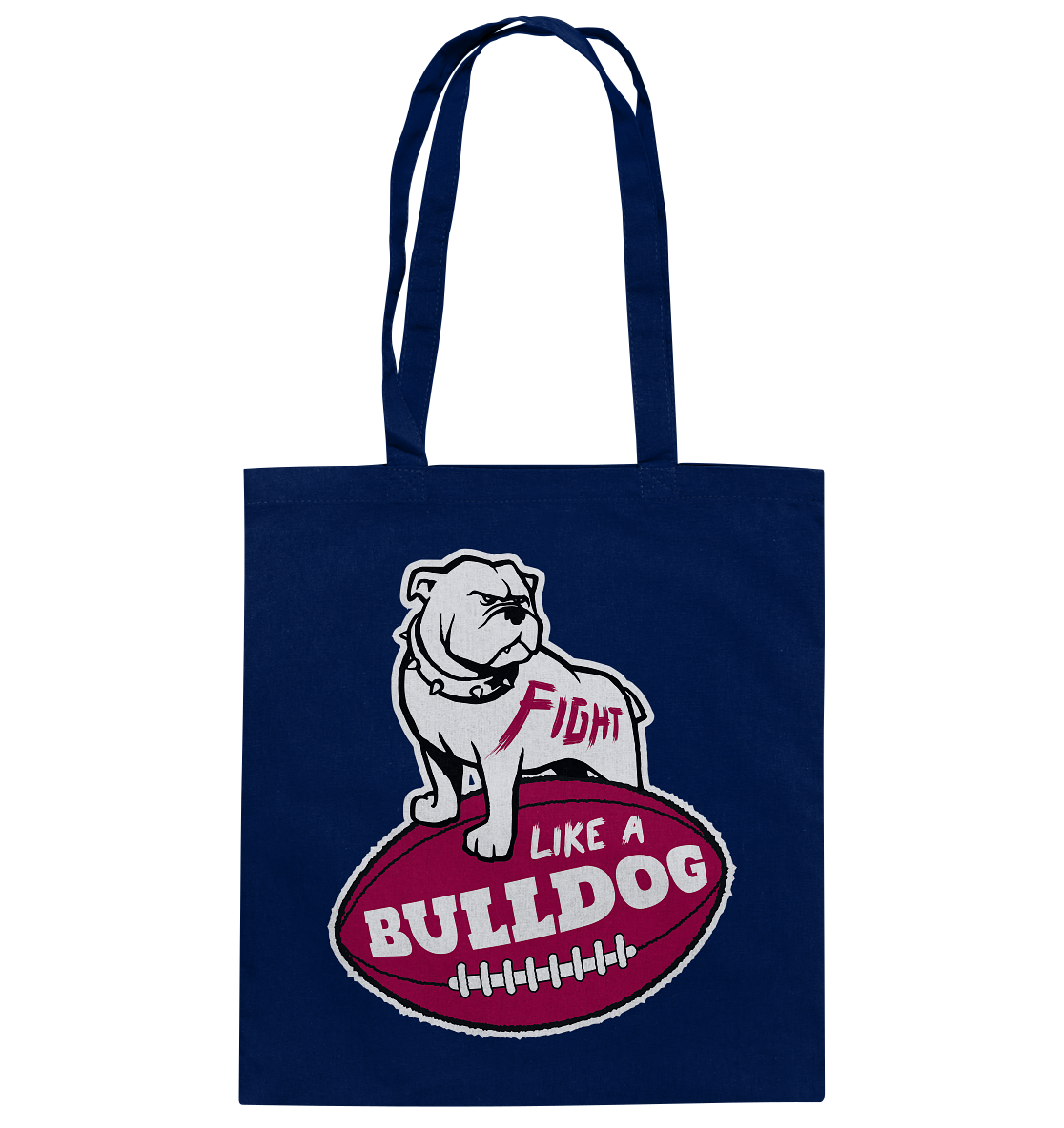 Fight like a Bulldog - Cotton Bag