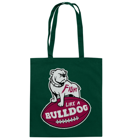 Fight like a Bulldog - Cotton Bag