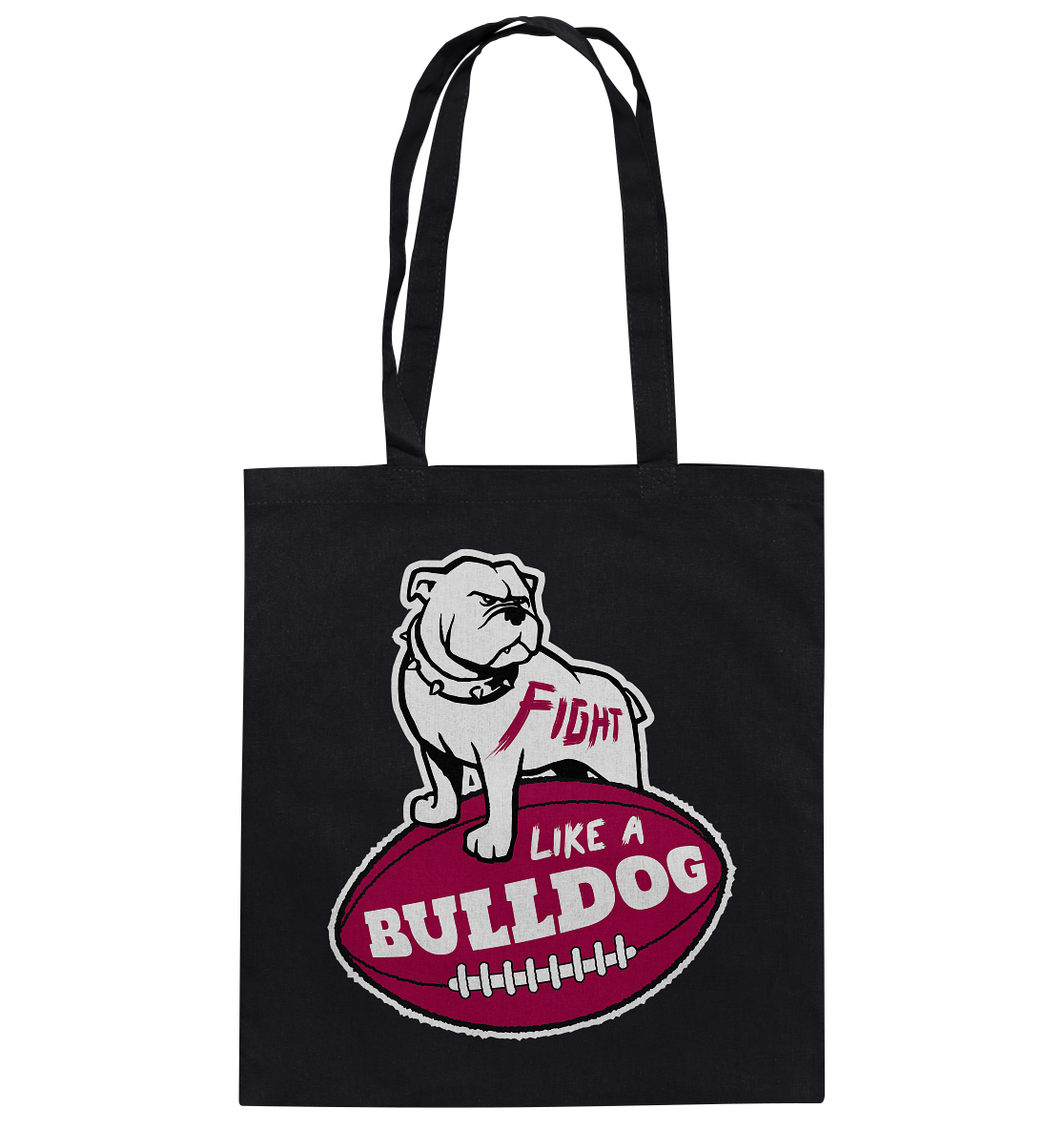 Fight like a Bulldog - Cotton Bag