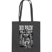 No Pain No Gain  - Baumwolltasche