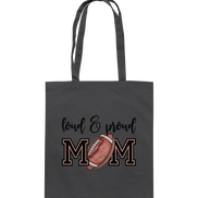 Loud & Proud Mom - Cotton Bag