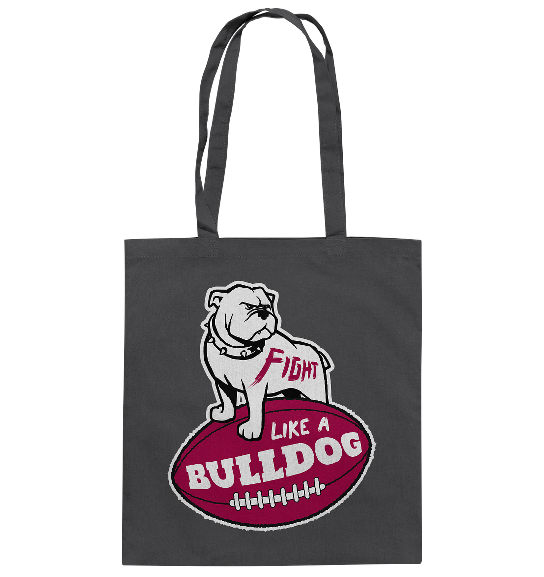 Fight like a Bulldog - Cotton Bag