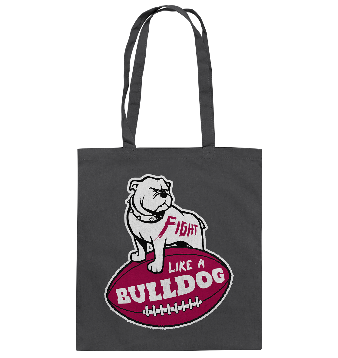 Fight like a Bulldog - Cotton Bag