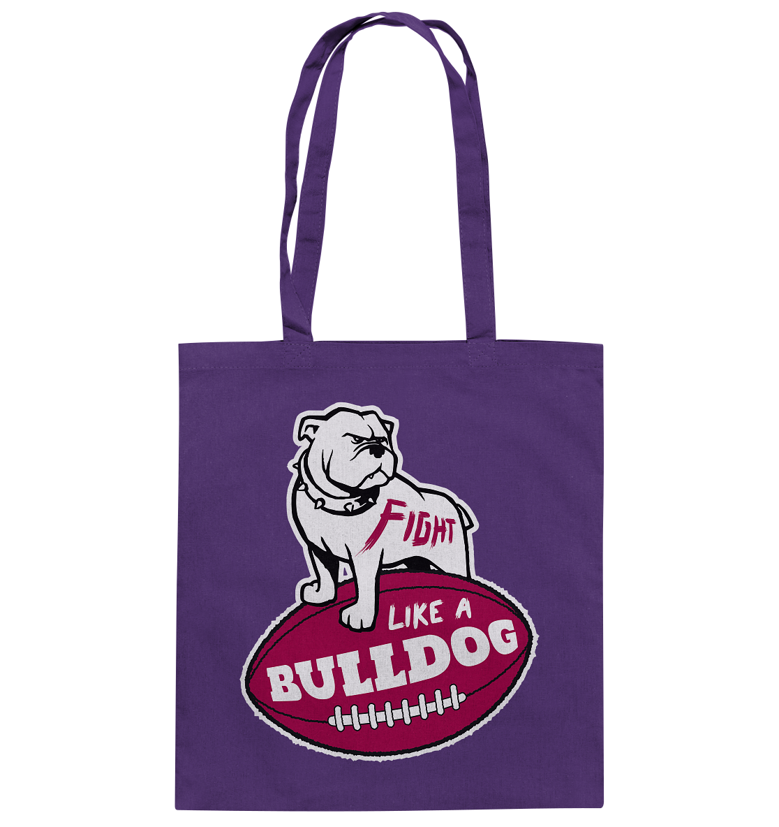 Fight like a Bulldog - Cotton Bag