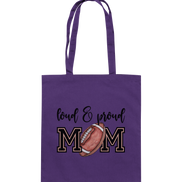 Loud & Proud Mom - Cotton Bag