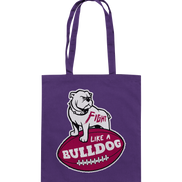 Fight like a Bulldog - Cotton Bag