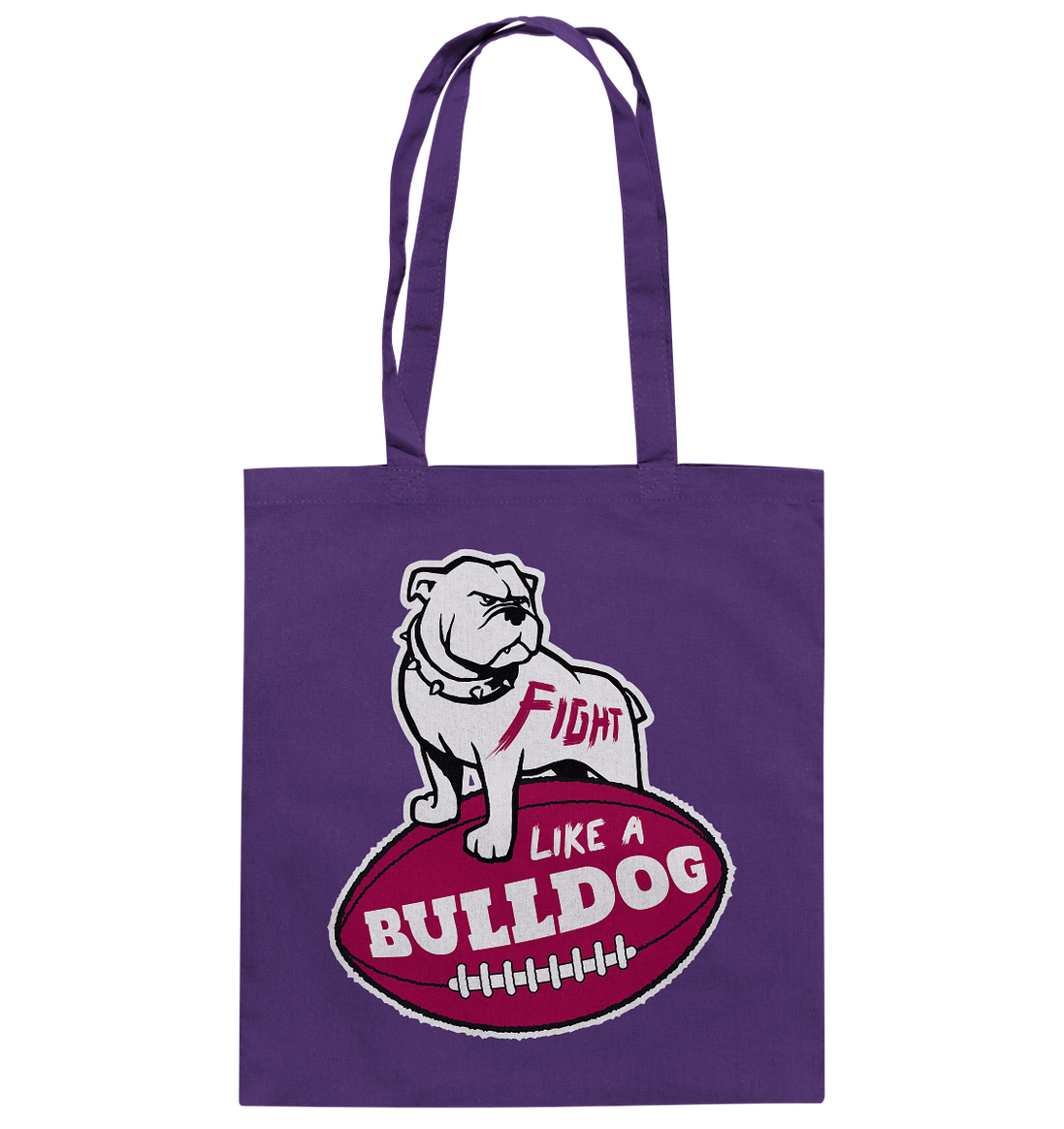 Fight like a Bulldog - Cotton Bag