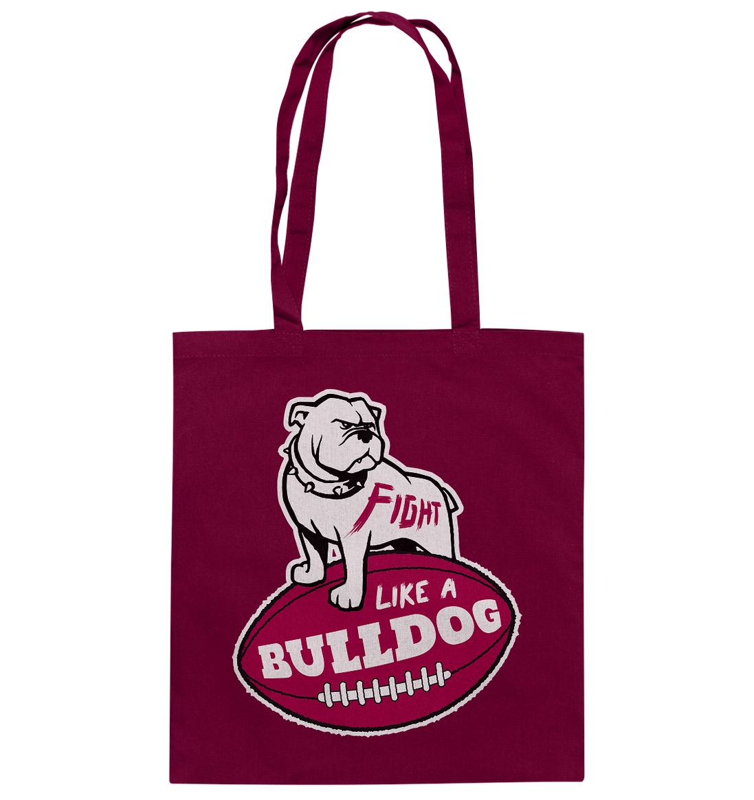 Fight like a Bulldog - Cotton Bag