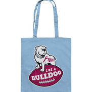 Fight like a Bulldog - Cotton Bag