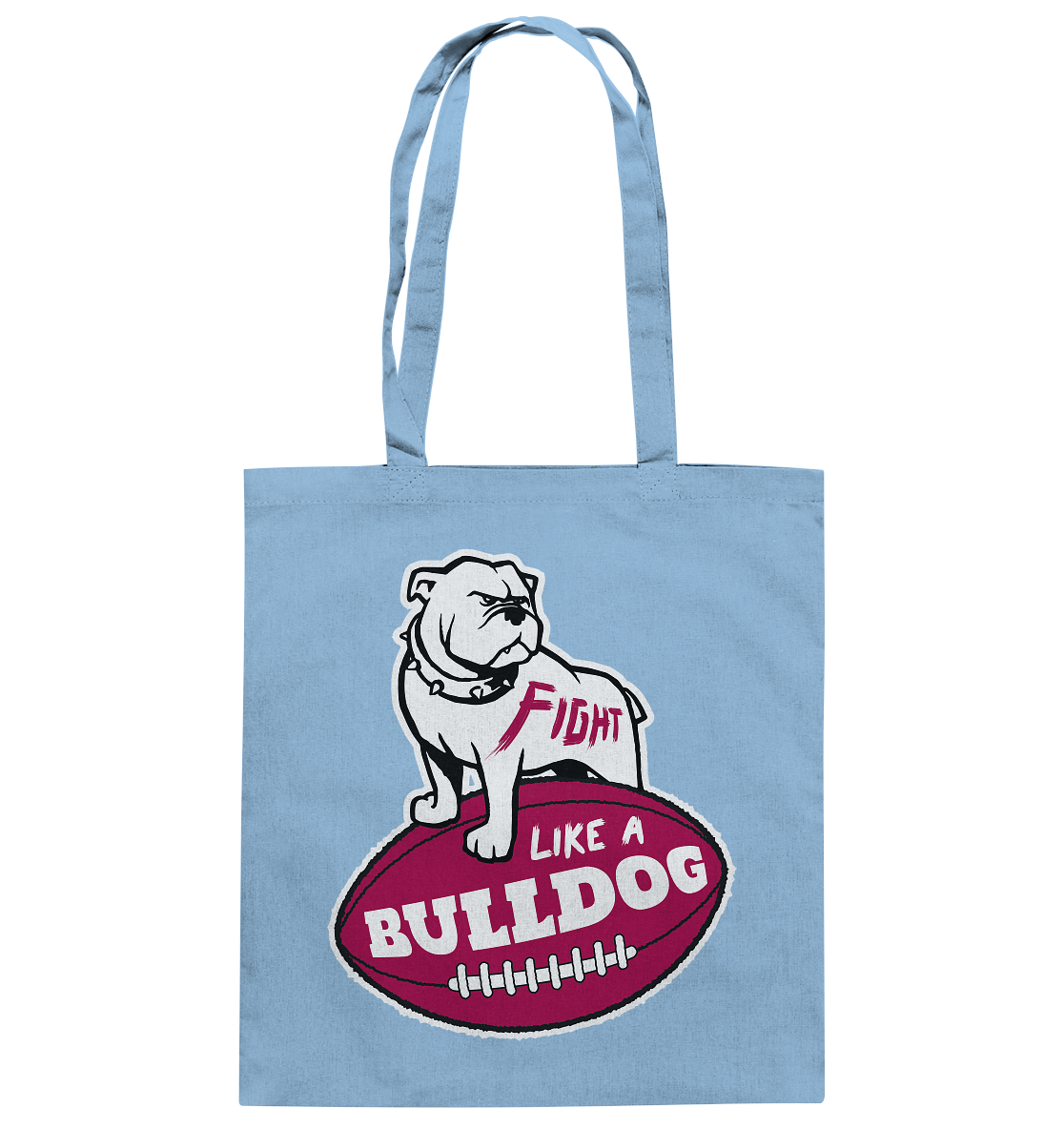 Fight like a Bulldog - Cotton Bag