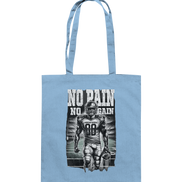 No Pain No Gain  - Baumwolltasche