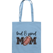 Loud & Proud Mom - Cotton Bag