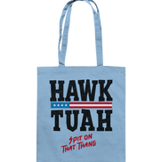 Hawk Tuah - Baumwolltasche
