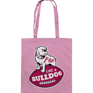 Fight like a Bulldog - Cotton Bag