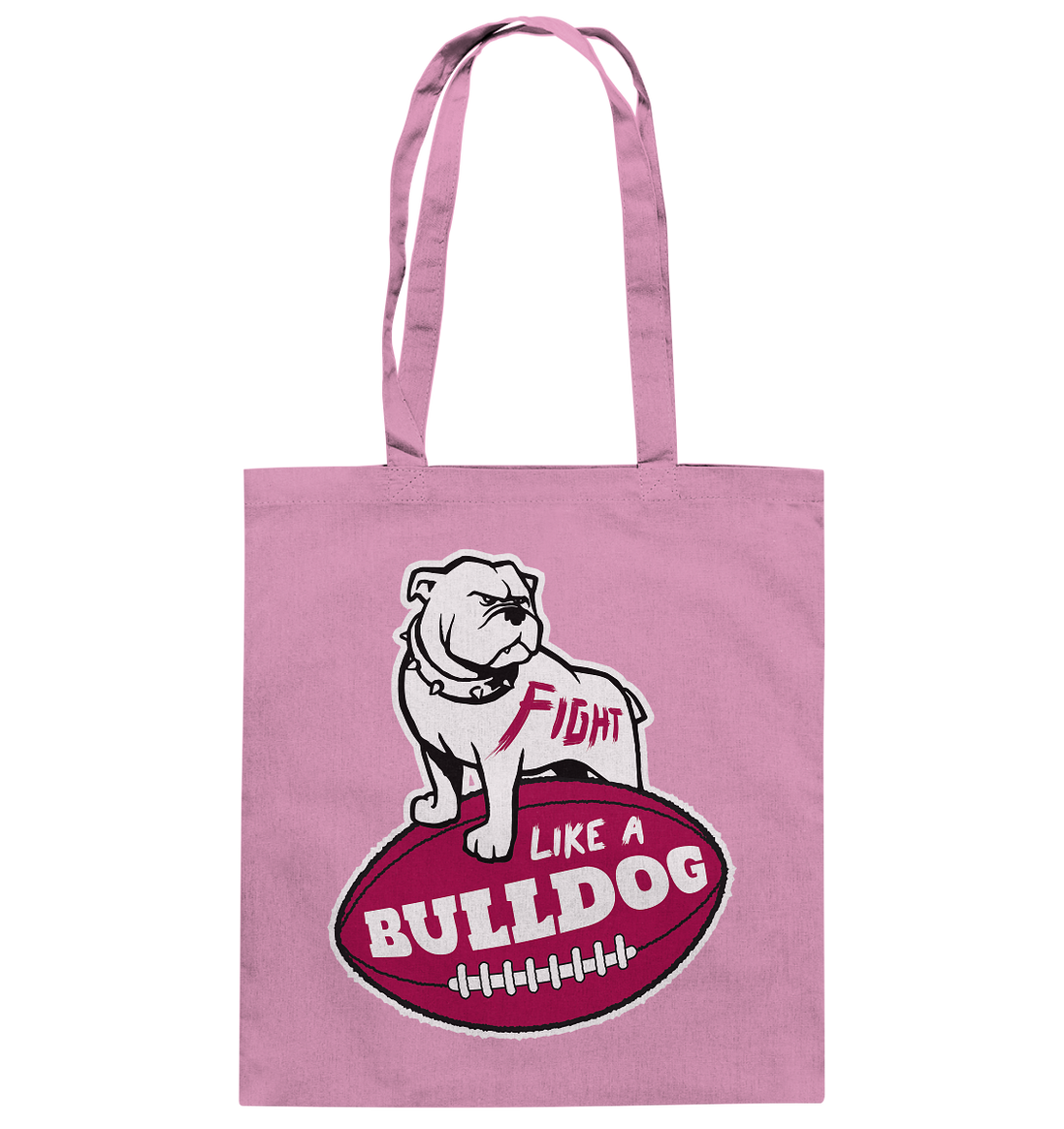 Fight like a Bulldog - Cotton Bag