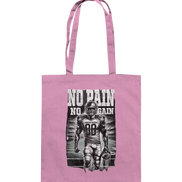 No Pain No Gain  - Baumwolltasche