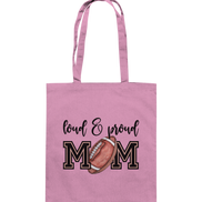Loud & Proud Mom - Cotton Bag