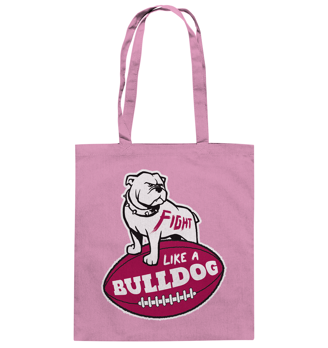 Fight like a Bulldog - Cotton Bag