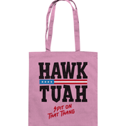 Hawk Tuah - Baumwolltasche