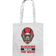 Blocking Below The Waist - Cotton Bag