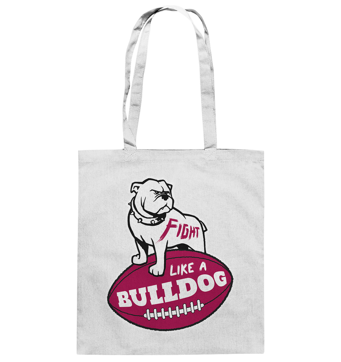 Fight like a Bulldog - Cotton Bag