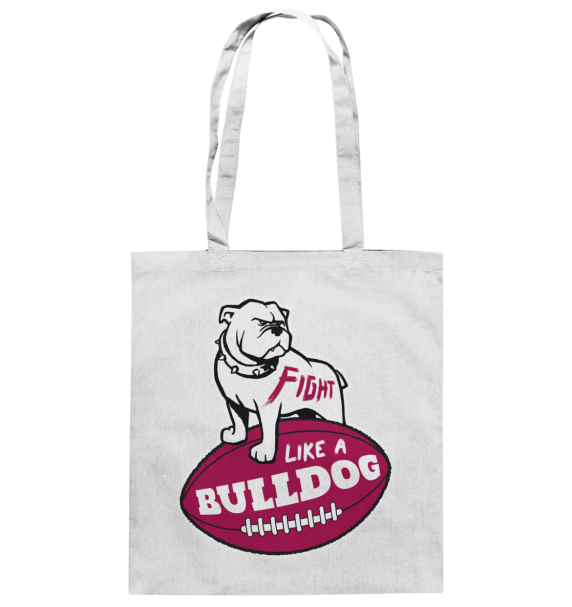 Fight like a Bulldog - Cotton Bag