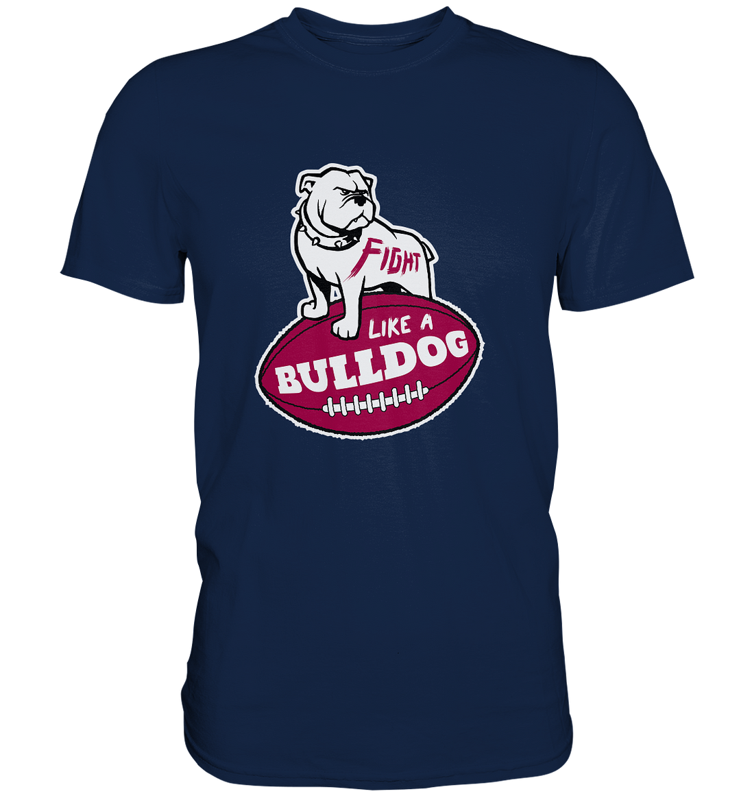 Fight like a Bulldog - Classic Shirt