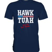 Hawk Tuah White  - Classic Shirt