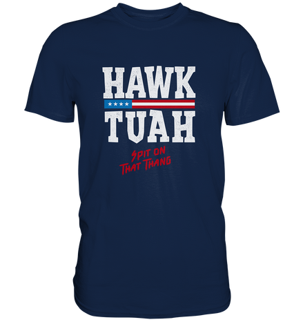 Hawk Tuah White  - Classic Shirt