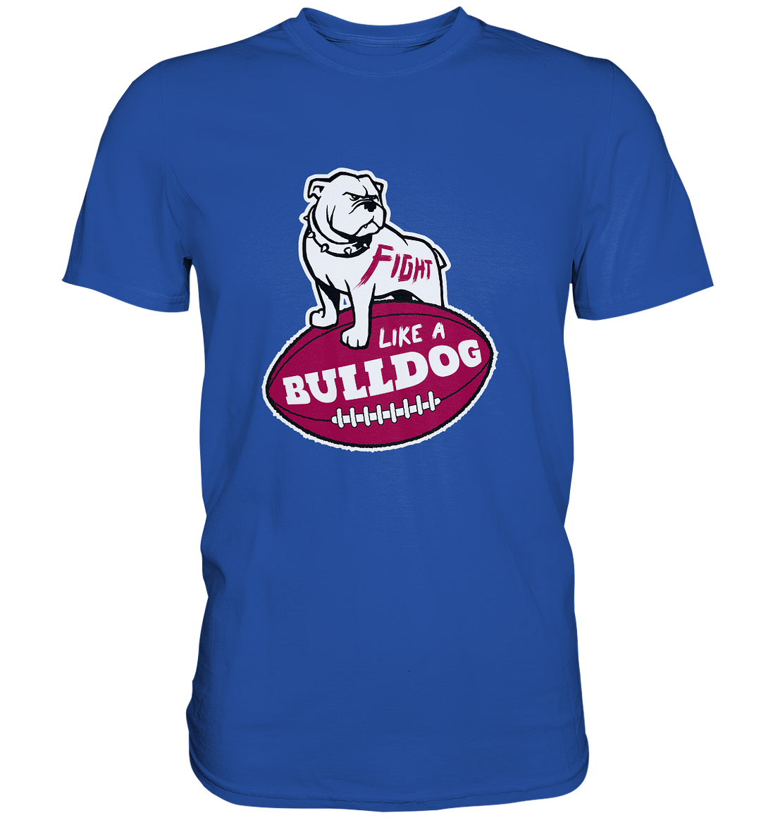 Fight like a Bulldog - Classic Shirt