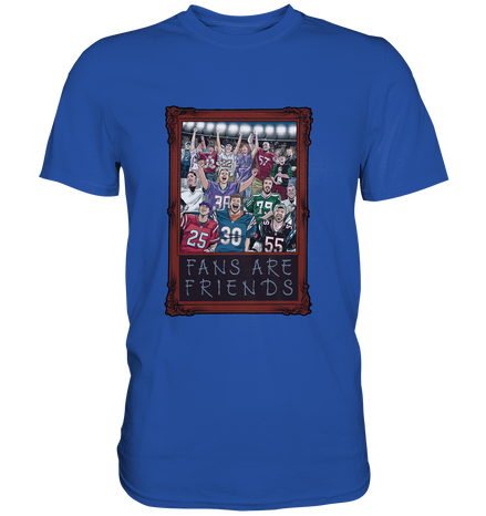 Fans are Friends  - Classic Shirt