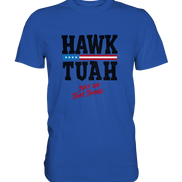 Hawk Tuah - Classic Shirt