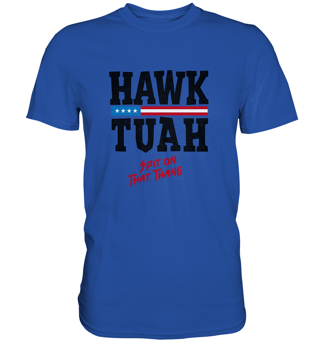 Hawk Tuah - Classic Shirt