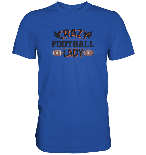 Crazy Football Lady - Classic Shirt
