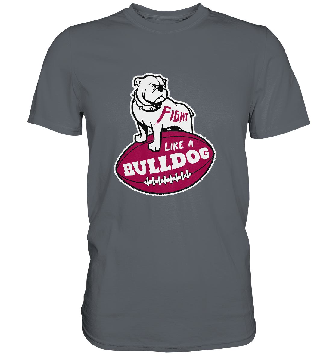 Fight like a Bulldog - Classic Shirt