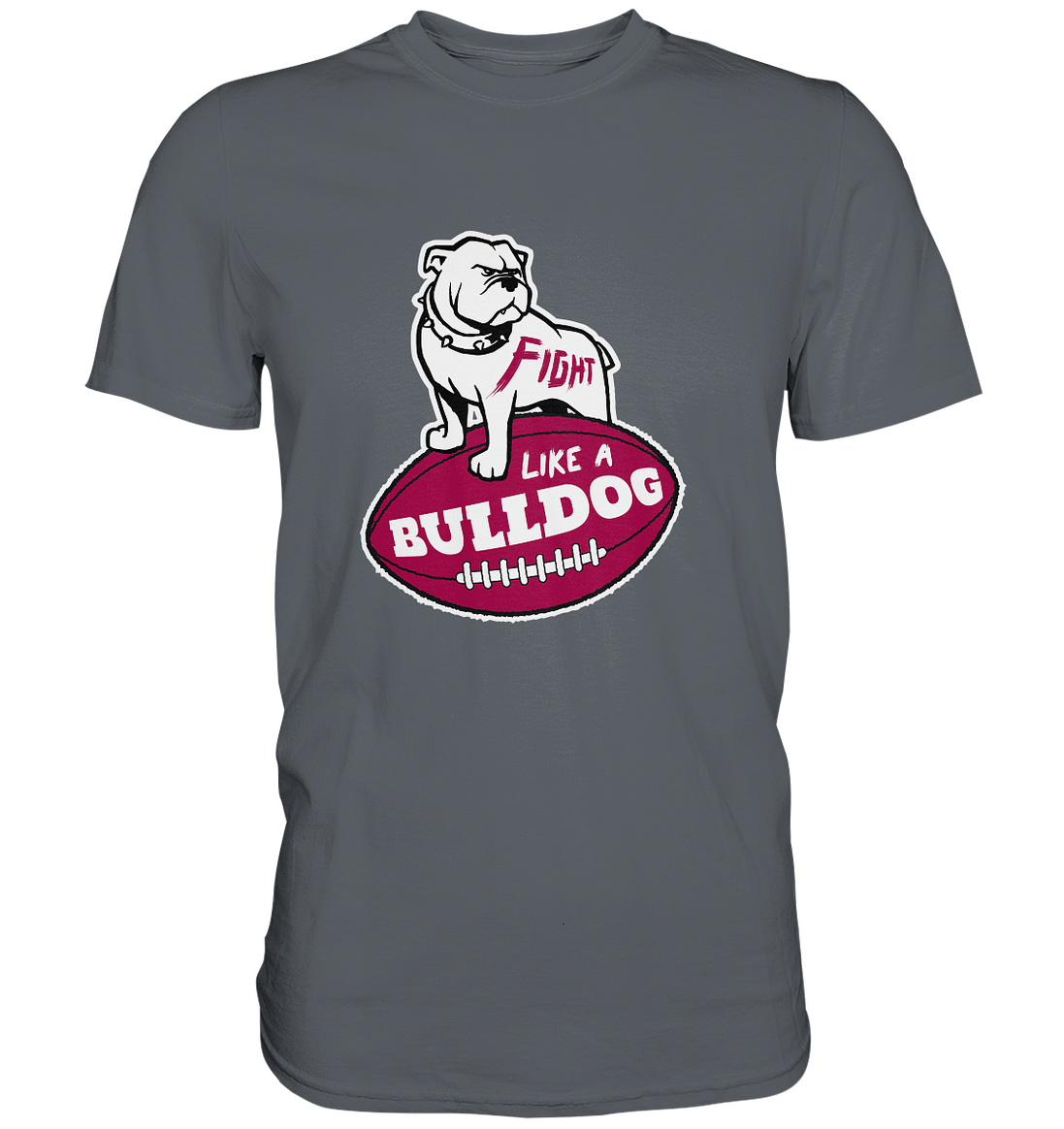 Fight like a Bulldog - Classic Shirt