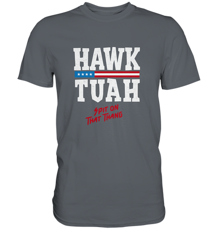 Hawk Tuah White  - Classic Shirt