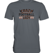 Crazy Football Lady - Classic Shirt