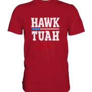 Hawk Tuah White  - Classic Shirt