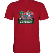 Football is Family - Classic Shirt