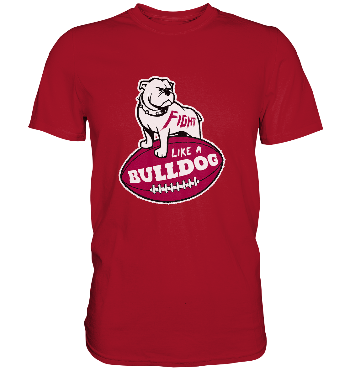 Fight like a Bulldog - Classic Shirt