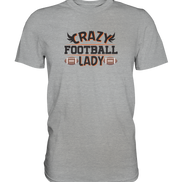 Crazy Football Lady - Classic Shirt
